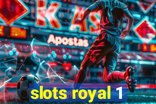 slots royal 1